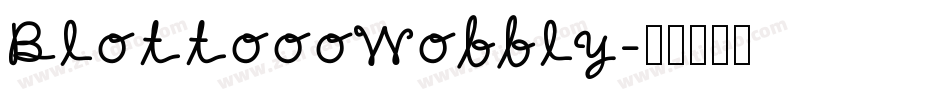 BlottoooWobbly字体转换