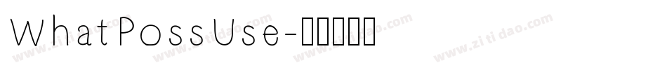 WhatPossUse字体转换