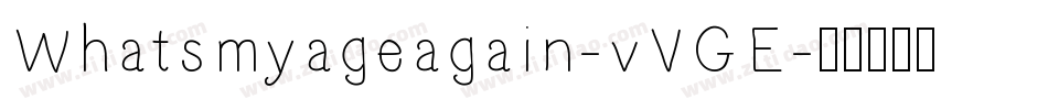 Whatsmyageagain-vVGE字体转换