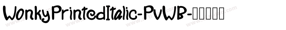 WonkyPrintedItalic-PvWB字体转换