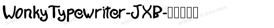 WonkyTypewriter-JXB字体转换