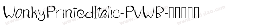 WonkyPrintedItalic-PvWB字体转换