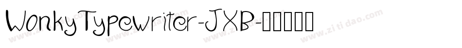 WonkyTypewriter-JXB字体转换