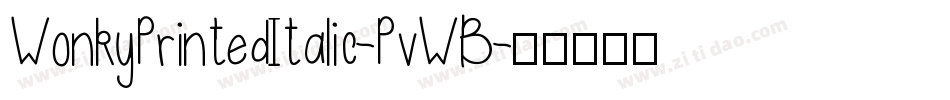 WonkyPrintedItalic-PvWB字体转换