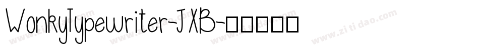 WonkyTypewriter-JXB字体转换