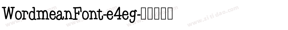 WordmeanFont-e4eg字体转换