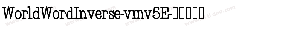 WorldWordInverse-vmv5E字体转换