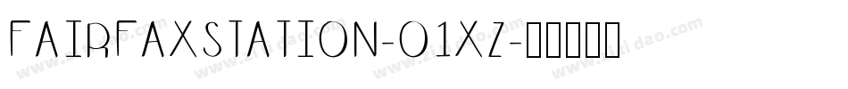 Fairfaxstation-o1xz字体转换