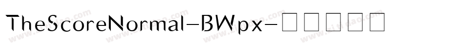 TheScoreNormal-BWpx字体转换