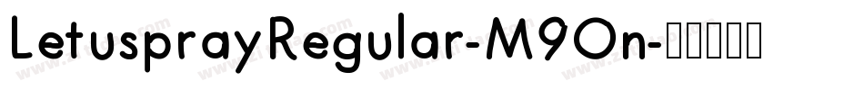 LetusprayRegular-M9On字体转换