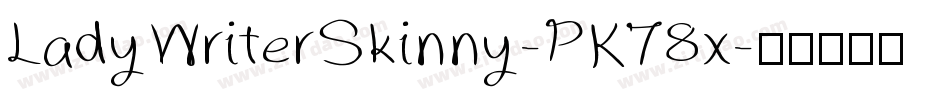 LadyWriterSkinny-PK78x字体转换