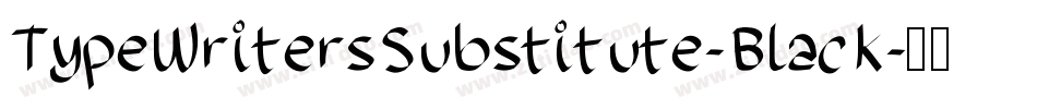 TypeWritersSubstitute-Black字体转换