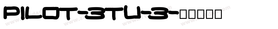 Pilot-3TU-3字体转换