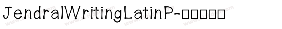 JendralWritingLatinP字体转换