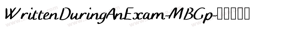 WrittenDuringAnExam-MBGp字体转换