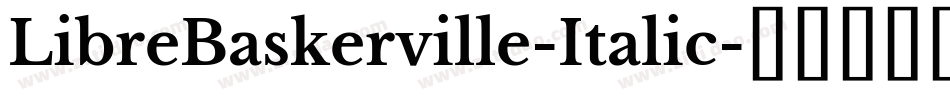 LibreBaskerville-Italic字体转换
