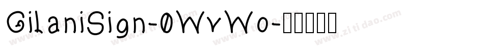 GilaniSign-0WvWo字体转换