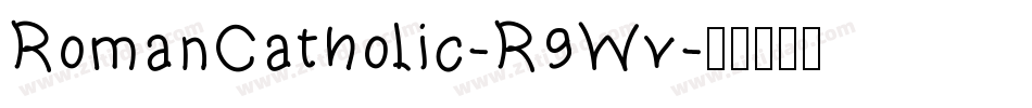 RomanCatholic-R9Wv字体转换