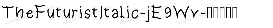 TheFuturistItalic-jE9Wv字体转换