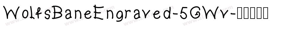 WolfsBaneEngraved-5GWv字体转换