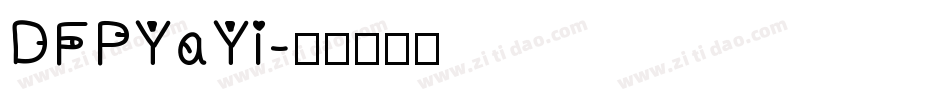 DFPYaYi字体转换