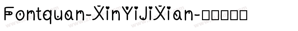 Fontquan-XinYiJiXian字体转换