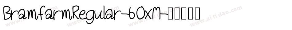 BramfarmRegular-60xM字体转换