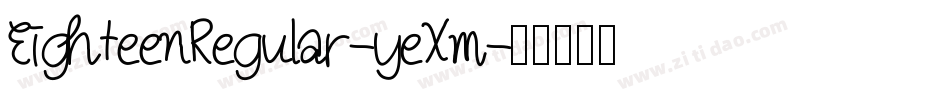 EighteenRegular-yeXm字体转换