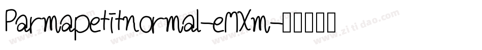 Parmapetitnormal-eMXm字体转换 Parmapetitnormal-eMXm字体转换