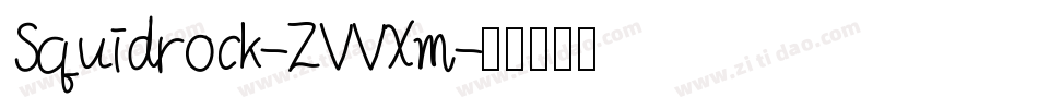 Squidrock-ZVVXm字体转换 Squidrock-ZVVXm字体转换