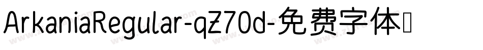 ArkaniaRegular-qZ70d字体转换