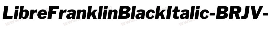 LibreFranklinBlackItalic-BRJV字体转换