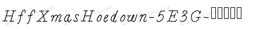 HffXmasHoedown-5E3G字体转换