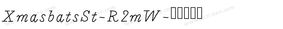 XmasbatsSt-R2mW字体转换