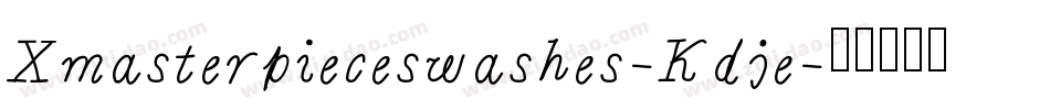 Xmasterpieceswashes-Kdje字体转换