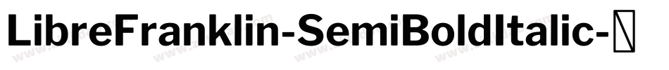 LibreFranklin-SemiBoldItalic字体转换