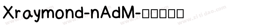 Xraymond-nAdM字体转换