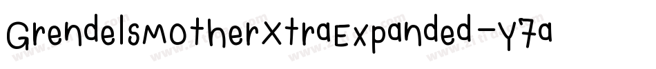 GrendelsMotherXtraExpanded-Y7aa字体转换