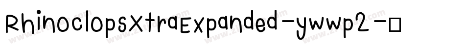 RhinoclopsXtraExpanded-ywwp2字体转换