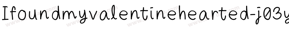 Ifoundmyvalentinehearted-j03y字体转换