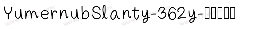 YumernubSlanty-362y字体转换