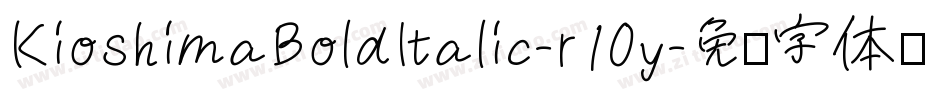 KioshimaBoldItalic-r10y字体转换 KioshimaBoldItalic-r10y字体转换