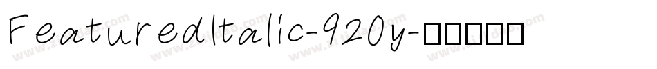 FeaturedItalic-920y字体转换