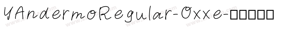 YAndermoRegular-Oxxe字体转换