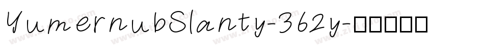 YumernubSlanty-362y字体转换