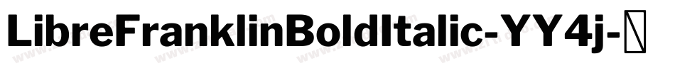 LibreFranklinBoldItalic-YY4j字体转换