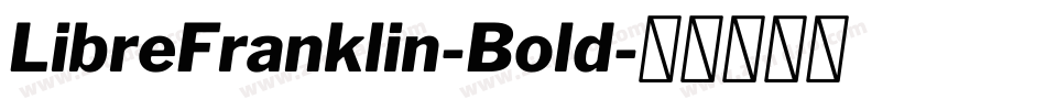 LibreFranklin-Bold字体转换