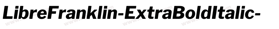 LibreFranklin-ExtraBoldItalic字体转换