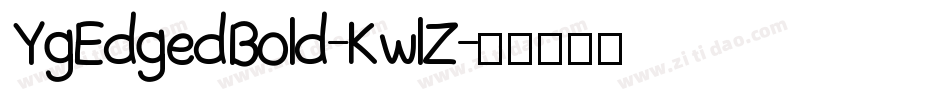 YgEdgedBold-KwlZ字体转换