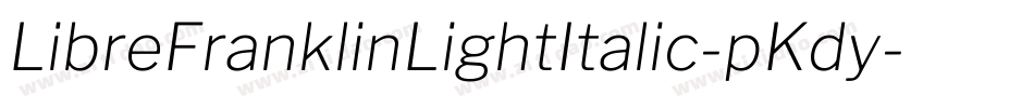 LibreFranklinLightItalic-pKdy字体转换